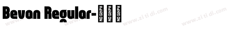 Bevan Regular字体转换